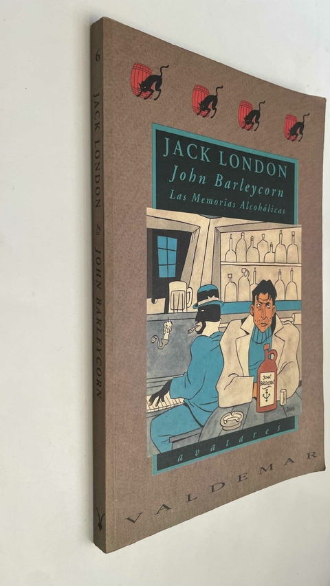 John Barleycorn / Las memorias alcohólicas - Jack London