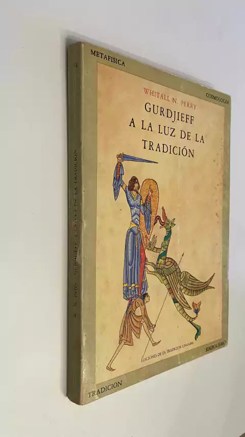 Gurdjieff a la luz de la tradición - Whitall N. Perry