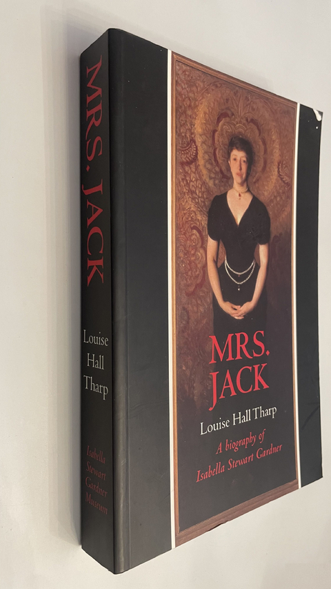 Mrs. Jack / A biography of Isabella Stewart Gardner - Louise Hall Tharp - comprar online