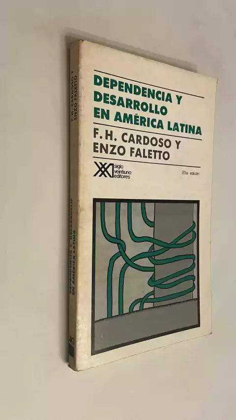 Dependencia y desarrollo en América Latina - F. H. Cardoso / Enzo Faletto