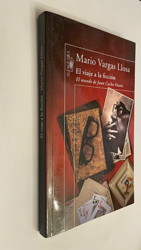 El viaje a la ficción / El mundo de Juan Carlos Onetti - Mario Vargas Llosa