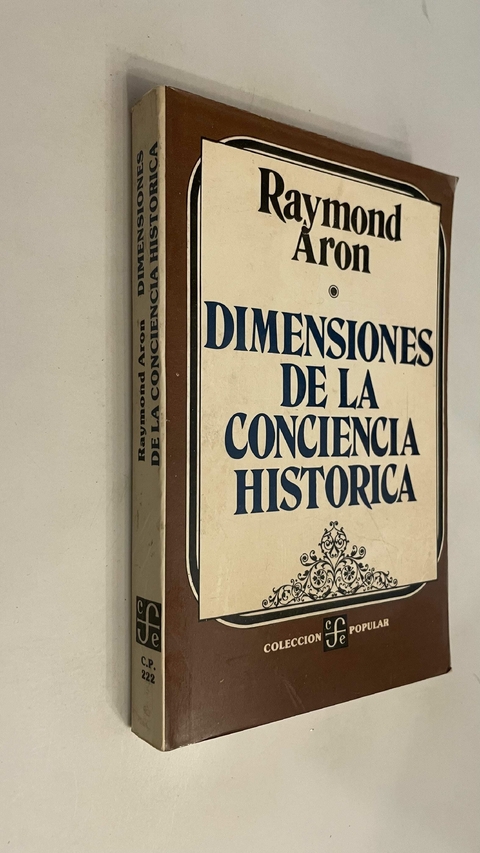 Dimensiones de la conciencia histórica - Raymond Aron