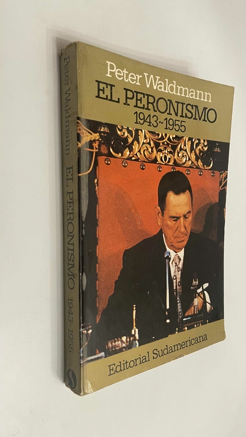 El peronismo - Peter Waldmann