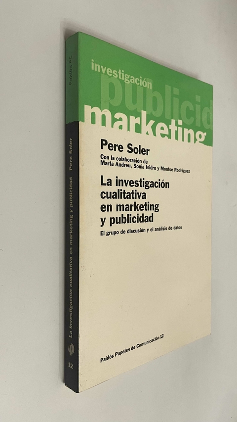 La investigación cualitativa en marketing y publicidad - Pere Soler