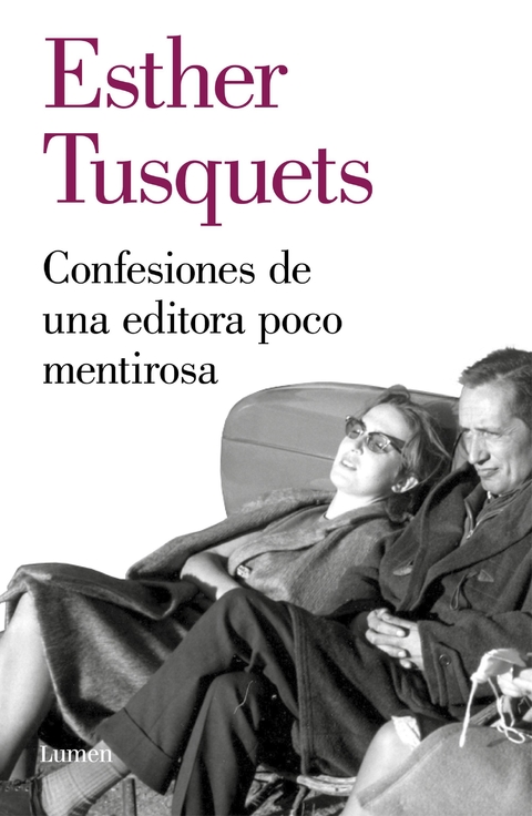 Confesiones de una editora poco mentirosa - Esther Tusquets