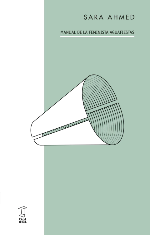 Manual de la feminista aguafiestas - Sara Ahmed