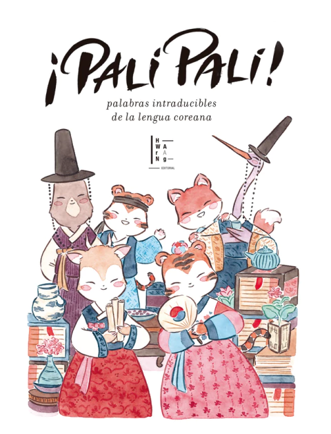 ¡Pali Pali! Palabras intraducibles de la lengua coreana - Héctor Braessas / Florencia Kaneshiro - comprar online