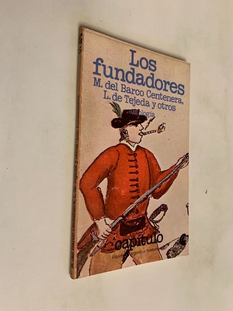 Los fundadores - Del Barco Centenera/ de Tejeda y otros