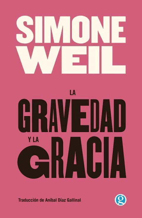 La gravedad y la gracia - Simone Weil - comprar online