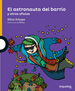 El astronauta del barrio y otros oficios