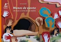 MANOS DE VIENTO: Un viaje hacia la cueva de las manos