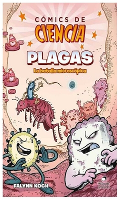 cómics de ciencia: plagas. la batalla microscópica