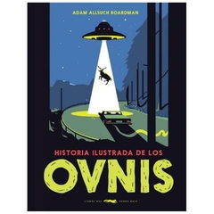 Historia ilustrada de los ovnis