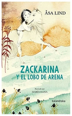 zackarina y el lobo de arena - &aring;sa lind himelstein lind