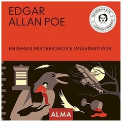 edgar allan poe. enigmas misteriosos e imaginativos no