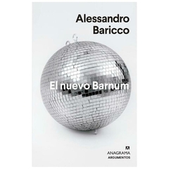 el nuevo barnum alessandro baricco