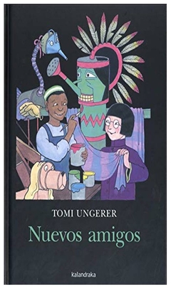 nuevos amigos - tomi ungerer tomi ungerer