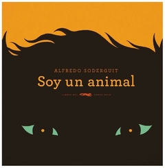 soy animal alfredo soderguit