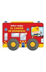 Sobre ruedas: El camión de bomberos