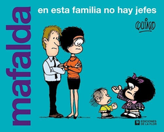 Mafalda: En esta familia no hay jefes