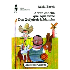 abran cancha que aqui viene don quijote de la mancha