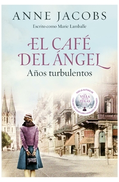 El café del ángel: Años turbulentos