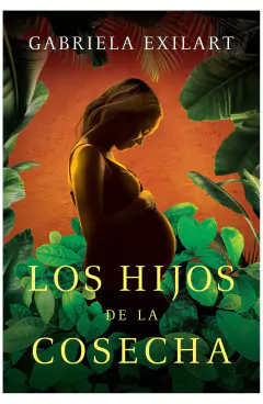 los hijos de la cosecha gabriela exilart