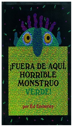 Fuera de aquí, horrible monstruo verde!