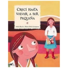 Crecí hasta volver a ser pequeña