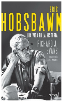 Eric Hobsbawm. Una vida en la historia