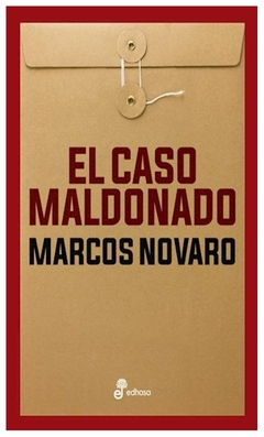 el caso maldonado marcos novaro