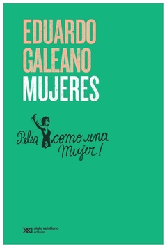 mujeres eduardo galeano