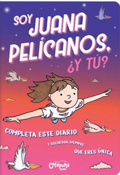 Soy Juana Pelicanos ¿y tú?