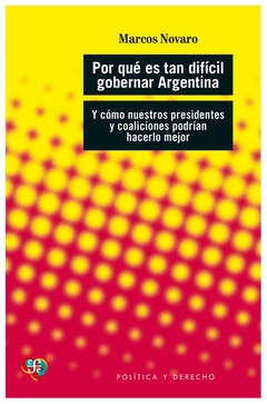 ¿por qué es tan difícil gobernar Argentina?