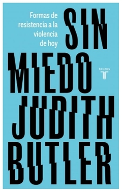 Sin miedo. Formas de resistencia a la violencia de hoy