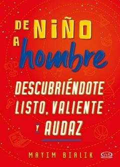 de niño a hombre: descubriéndote listo, valiente y audaz