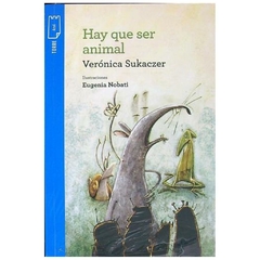 hay que ser animal