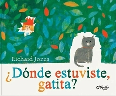 ¿Dónde estuviste, gatita?