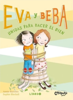 5. Eva y Beba. Unidas para hacer el bien