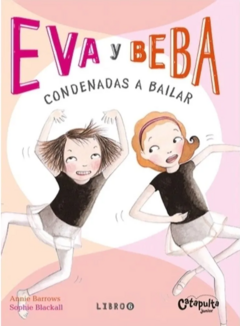 6. Eva y Beba. Condenadas a bailar