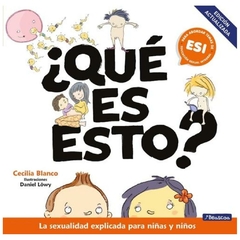 ¿Qué es esto? La sexualidad explicada para niños