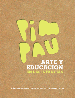 Pim Pau. Arte y educación en las infancias.