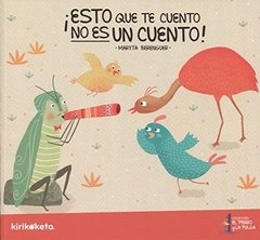 ¡Esto que te cuento no es un cuento!