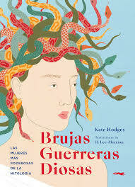 Brujas, Guerreras, Diosas