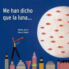 Me han dicho que la luna…