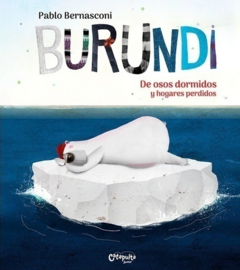 burundi: de osos dormidos y hogares pérdidos (tapa blanda)