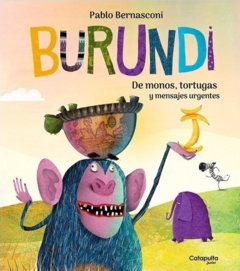 burundi: de monos, tortugas y mensajes urgentes (tapa blanda)