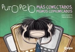 Puro Pelo: más conectados menos comunicados