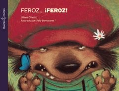 Feroz... ¡feroz!