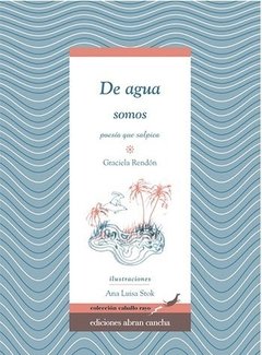 De agua somos: poesía que salpica